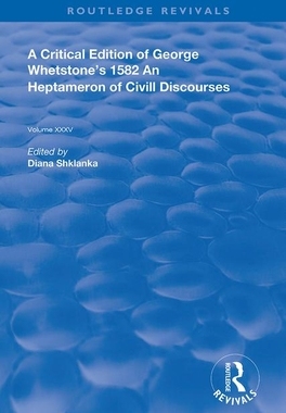 【预订】A Critical Edition of George Whetstone’s 1582 an Heptameron of Civil Discourses
