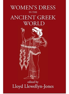 预订 Women’s Dress in the Ancient Greek World 古希腊世界的女性服饰: 9781914535369