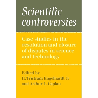 预订 Scientific Controversies: Case Studies in the Resolution and Closure of Disputes in Science and Technology 科学争议