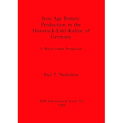预订 Iron Age Pottery Production in the Hunsrück-Eifel-Kultur of Germany: A World-System Perspective 德国洪斯吕克-埃菲