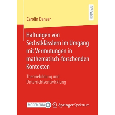 预订 Haltungen von Sechstklässlern im Umgang mit Vermutungen in mathematisch-forschenden Kontexten Theoriebildung und U