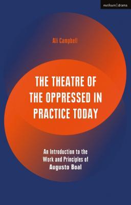 【预订】The Theatre of the Oppressed in Practice Today: An Introduction to the Work and Principles of Augusto Boal