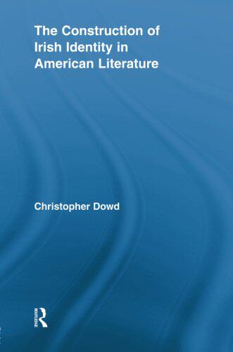 【预订】The Construction of Irish Identity in American Literature