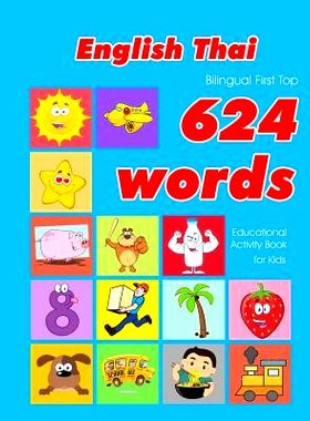 预订 English - Thai Bilingual First Top 624 Words Educational Activity Book for Kids: Easy vocabulary learning flashcard