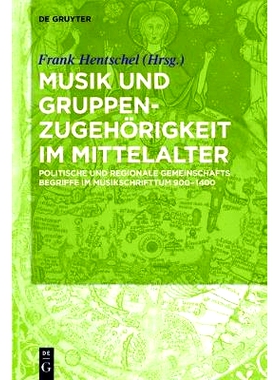 预订 ‚Nationes‘-Begriffe im mittelalterlichen Musikschrifttum: Politische und regionale Gemeinschaftsnamen in musikbez