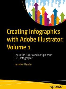 [预订]Creating Infographics with Adobe Illustrator: Volume 1: Learn the Basics and Design Your First Infog 9798868800047