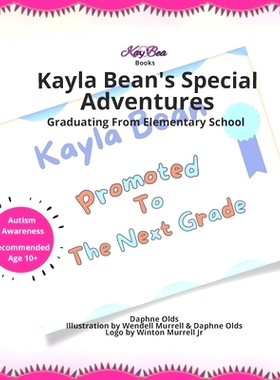 预订 Kay Bea Books Presents Kayla Bean’s Special Adventures: Graduating From Elementary School: 9798366667357