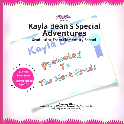 预订 Kay Bea Books Presents Kayla Bean’s Special Adventures: Graduating From Elementary School: 9798366667357