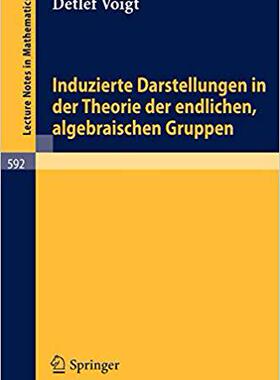 【预订】Induzierte Darstellungen in der Theorie der endlichen, algebraischen Gruppen 9783540082514