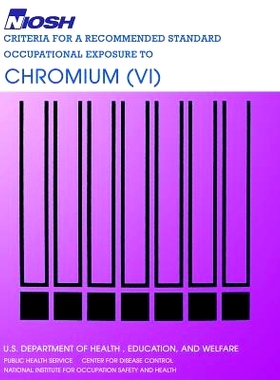 预订 Criteria for a Recommended Standard Occupational Exposure to Chromium (VI): 9781494200404