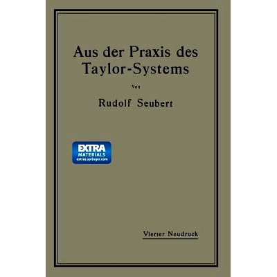 预订 Aus der Praxis des Taylor-Systems: mit eingehender Beschreibung seiner Anwendung bei der Tabor Manufacturing Compan