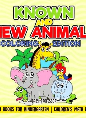 预订 Known and New Animals - Coloring Edition - Math Books for Kindergarten - Children’s Math Books: 9781541927810