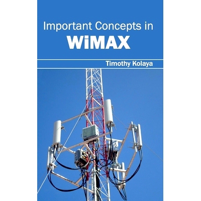 预订 Important Concepts in WiMAX WiMAX中的重要概念: 9781632403025