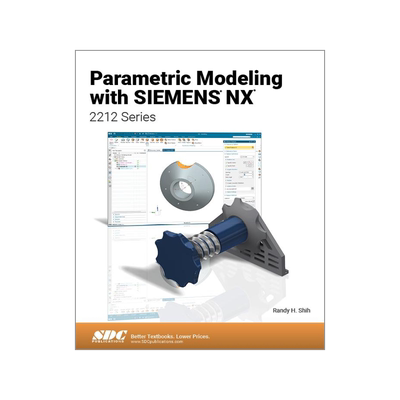 [预订]Parametric Modeling with Siemens NX 9781630576110
