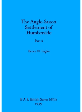 预订 The Anglo-Saxon Settlement of Humberside, Part ii: 9781407389264