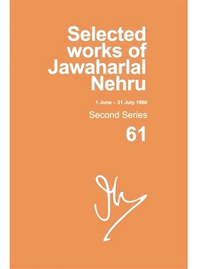预订 Selected Works of Jawaharlal Nehru: Second series, Vol. 61: (1 June - 31 July 1960) 贾瓦哈拉尔·尼赫鲁选集：*辑
