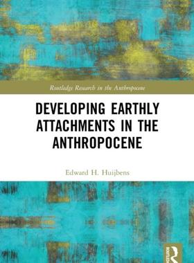 [预订]Developing Earthly Attachments in the Anthropocene 9780367566524