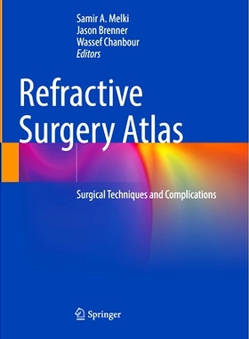 预订 Refractive Surgery Atlas: Surgical techniques and complications 屈光手术图集：手术技术及并发症: 9783031606601