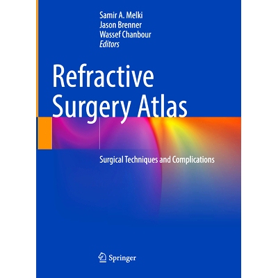 预订 Refractive Surgery Atlas: Surgical techniques and complications 屈光手术图集：手术技术及并发症: 9783031606601