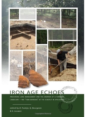 预订 Iron Age Echoes: Prehistoric Land Management and the Creation of a Funerary Landscape - The ’Twin Barrows’ at the