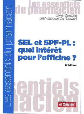 预订 SEL et SPF-PL : quel intérêt pour l’officine ? SEL 和 SPF-PL：对药房有什么好处？: 9782375190456