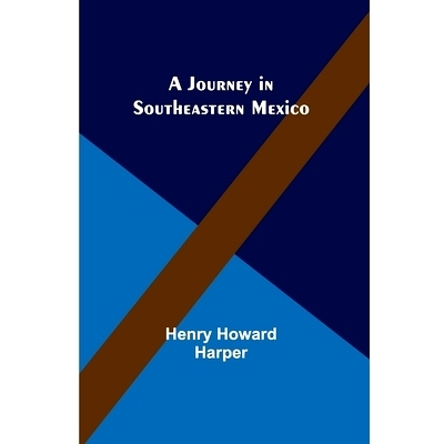 预订 A Journey in Southeastern Mexico: 9789356571143