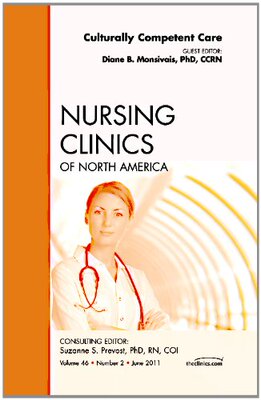 【预订】Culturally Competent Care, An Issue of Nursing Clinics