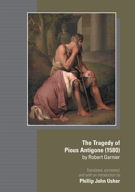 【预订】The Tragedy of Pious Antigone (1580) by Robert Garner 9780866986137