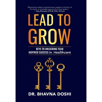 预订 Lead to Grow: Keys to Unlocking Team Inspired Success in Healthcare: 9781803699646