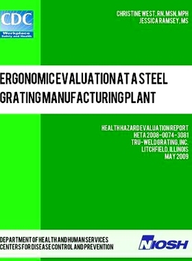 预订 Ergonomic Evaluation at a Steel Grating Manufacturing Plant: Health Hazard Evaluation Report: HETA 2008-0074-3081: