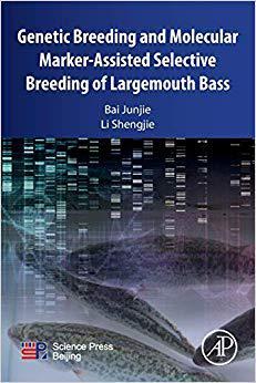 【预订】Genetic Breeding and Molecular Marker-assisted Selective Breeding of Largemouth Bass