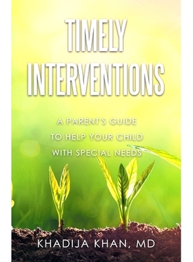 预订 Timely Interventions: A Parent’s Guide to Help Your Child with Special Needs: 9781665728676