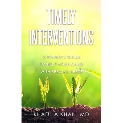 预订 Timely Interventions: A Parent’s Guide to Help Your Child with Special Needs: 9781665728676