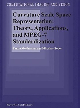 【预订】Curvature Scale Space Representation: Theory, Applications, and MPEG-7 Standardization