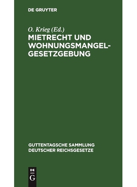 预订 Mietrecht und Wohnungsmangelgesetzgebung: Im Reiche, in Preußen und in Berlin, einschl. Hauszinssteuer, Kostenwese