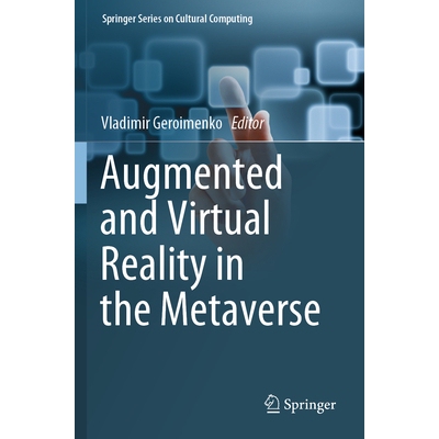 预订 Augmented and Virtual Reality in the Metaverse 元宇宙中的增强现实和虚拟现实 9783031577482