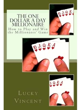 预订 The One Dollar A Day Millionaire: How to Play and Win The Millionaires’ Game: 9781542778718