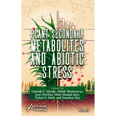 预订 Plant Secondary Metabolites and Abiotic Stress 植物次生代谢物与非生物胁迫: 9781394185801