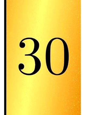 预订 30: A Beautiful 30th Birthday Gift and Keepsake to Write Down Special Moments: 9781791822156