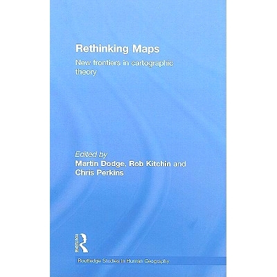 预订 Rethinking Maps: New Frontiers in Cartographic Theory 地图重思：地图理论新边界: 9780415461528