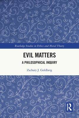 [预订]Evil Matters: A Philosophical Inquiry 9781032052427