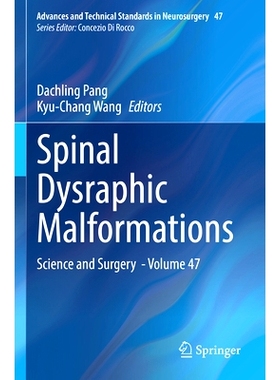 预订 Spinal Dysraphic Malformations: Science and Surgery  - Volume 47 脊柱异常畸形：科学与外科 第47卷: 9783031349836