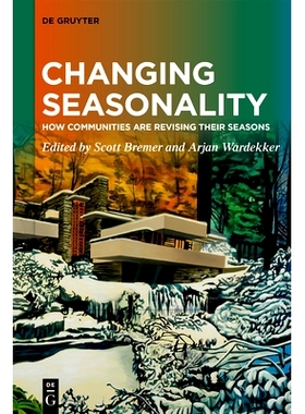 预订 Changing Seasonality: How Communities are Revising their Seasons 季节变化：社区如何改变季节: 9783112216088
