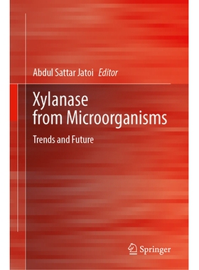 预订 Xylanase from Microorganisms: Trends and Future 微生物木聚糖酶：趋势与未来: 9789819508235
