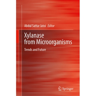 Microorganisms Trends and 预订 微生物木聚糖酶：趋势与未来 from Future 9789819508235 Xylanase