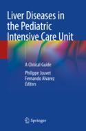 【预订】Liver Diseases in the Pediatric Intensive Care Unit: A Clinical Guid 9783030791346