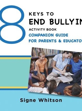 预订 The 8 Keys to End Bullying Activity Book Companion Guide for Parents & Educators 结束欺凌行为的8个关键书家长和教育