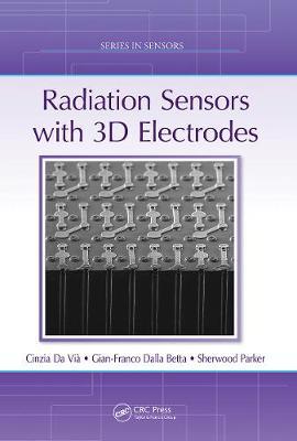 【预订】Radiation Sensors with 3D Electrodes