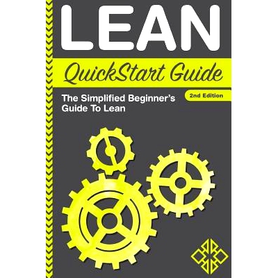 预订 Lean QuickStart Guide: The Simplified Beginner’s Guide To Lean: 9780996366700