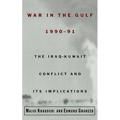 预订 War in the Gulf, 1990-91: The Iraq-Kuwait Conflict and Its Implications 1990年*1991年海湾战争：伊拉克 - 科威特冲突